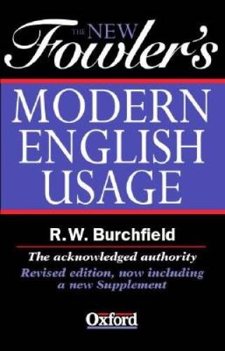 The New Fowler’s Modern English Usage (New Fowler’s Modern English Usage, – GOOD