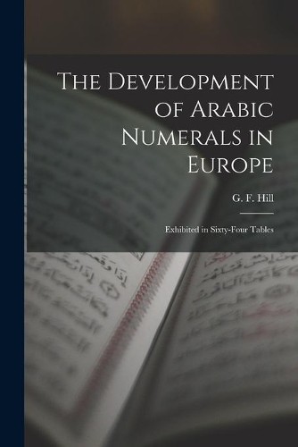 The Development of Arabic Numerals in Europe [microform] (Paperback) (UK IMPORT)