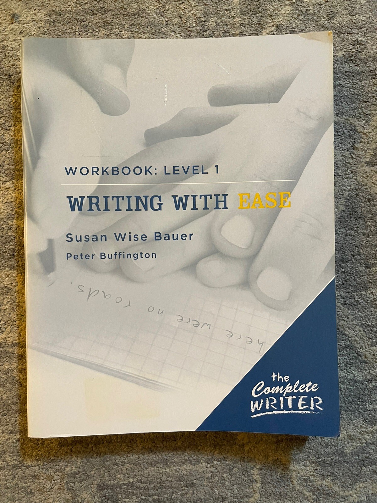 The Complete Writer Ser.: The Complete Writer: Level 1 Workbook for Writing with