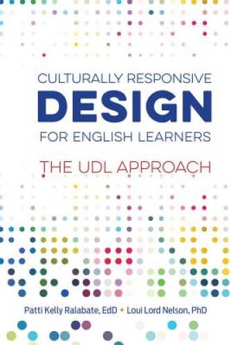 Culturally Responsive Design for English Learners: The UDL Approach – VERY GOOD