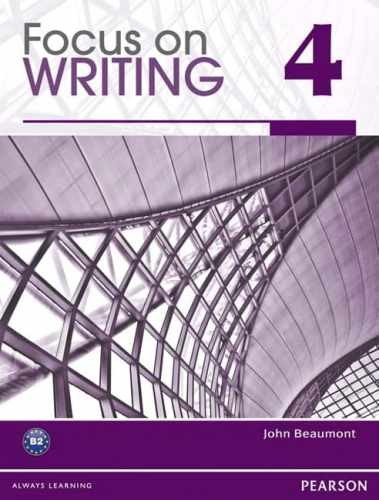 Focus on Writing 4 – Paperback, by Beaumont John – Very Good f