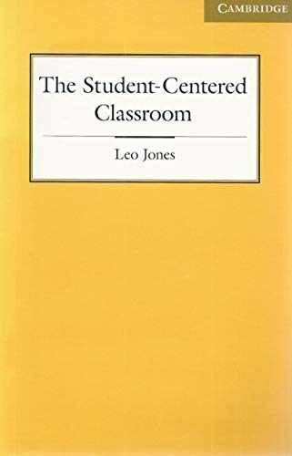 The Student-Centered Classroom – Paperback, by Leo Jones – Acceptable n