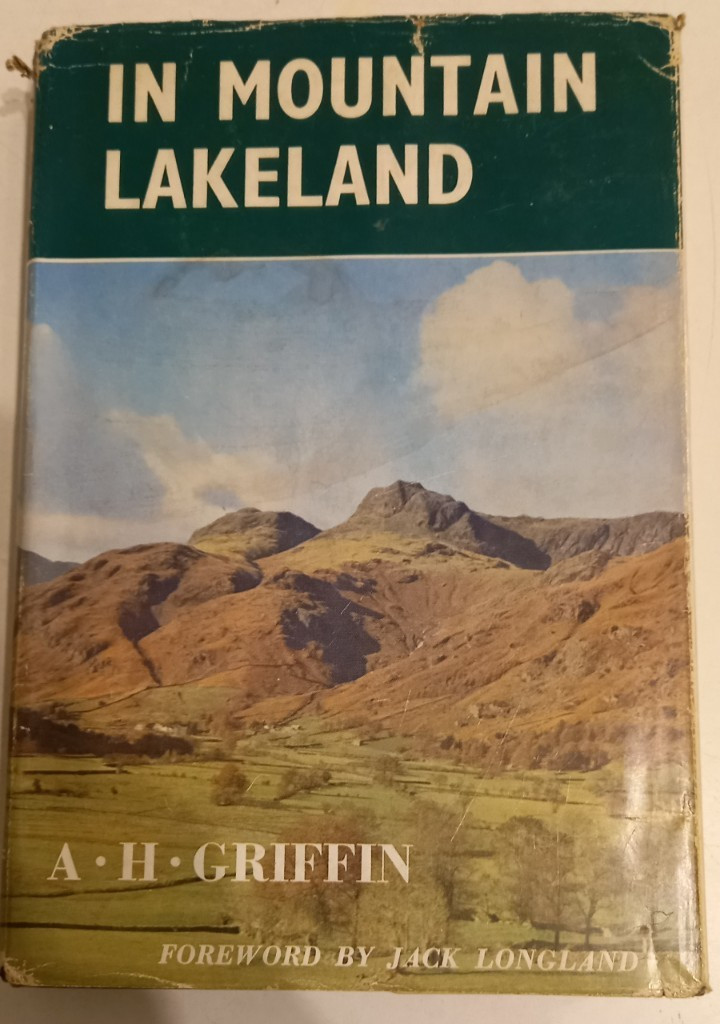 In Mountain Lakeland by A. H. Griffin, 1963 Hardback 1st Edition