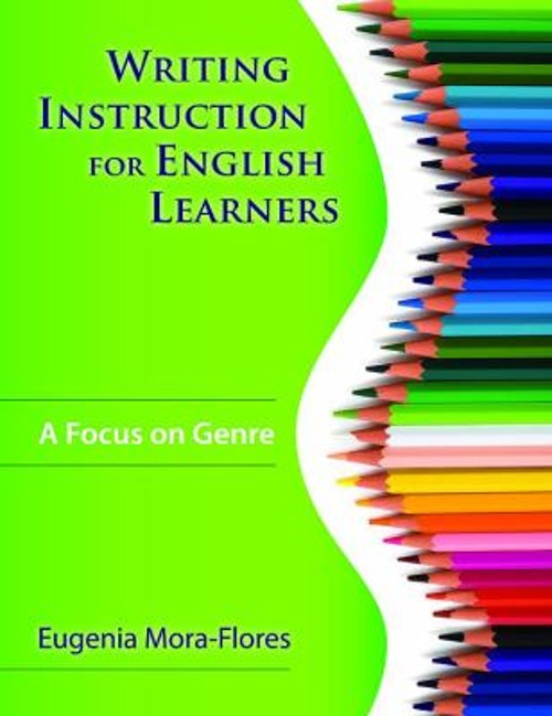 Writing Instruction for English Learners : A Focus on Genre Paper