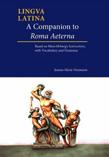 Companion to Roma Aeterna : Based on Hans Ørberg’s Instructions, With Vocabul…