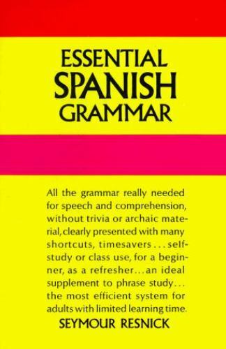 Dover Language Guides Essential Grammar Ser.: Essential Spanish Grammar by…