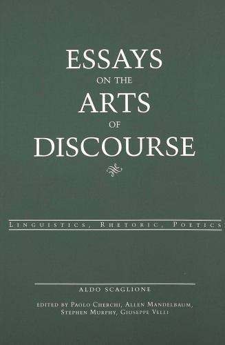 Essays on the Arts of Discourse: Linguistics, Rhetoric, Poetics