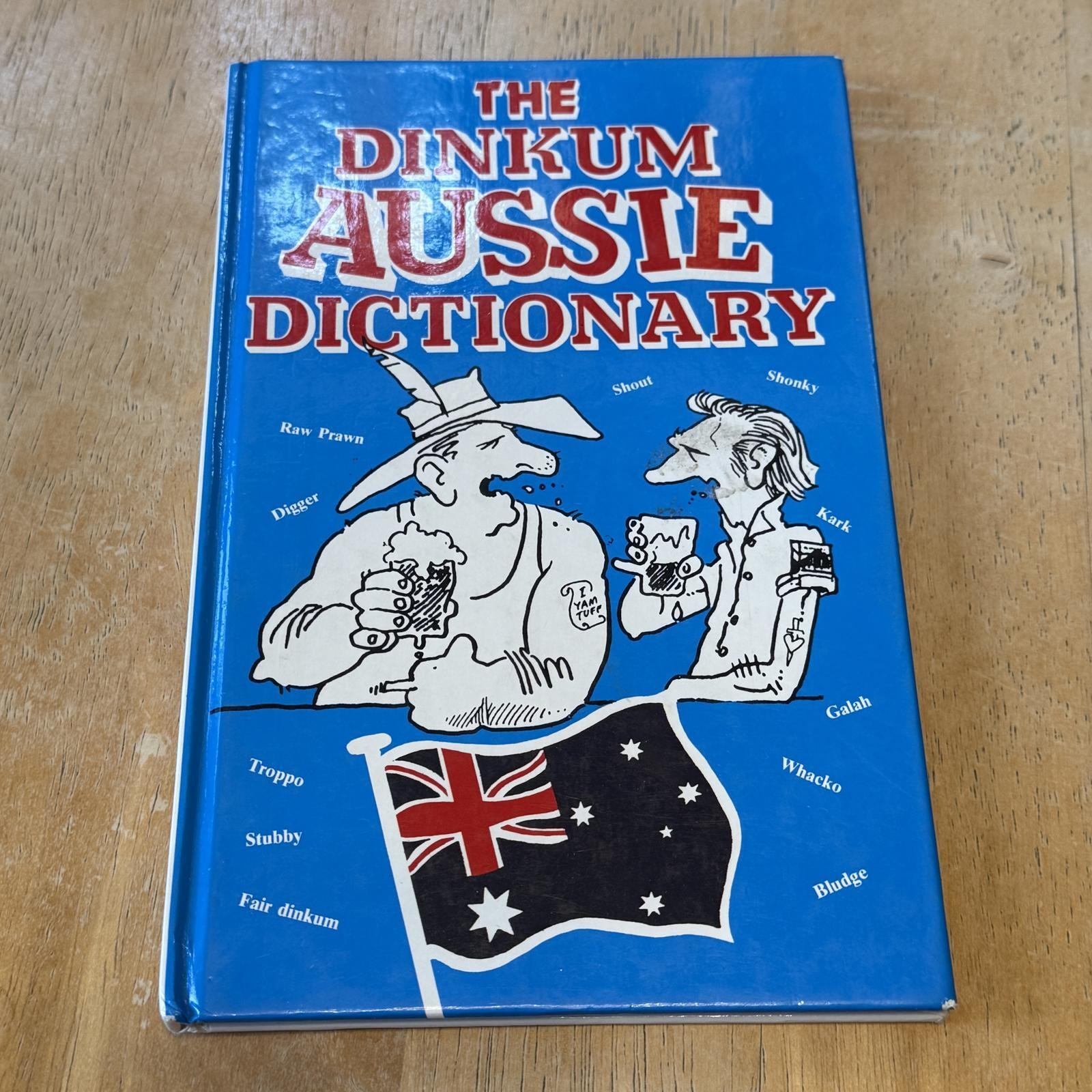 Dinkum Aussie Dictionary by Crooked Mick Of the Speewa illus. Brendan Akhurst