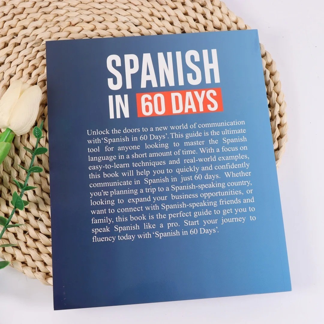 Spanish in 60 Days: The Language Learning Workbook to Help You Speak Just USA