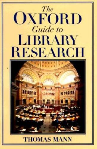 The Oxford Guide to Library Research – Paperback By Mann, Thomas – VERY GOOD