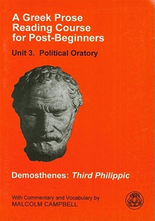 Greek Prose Reading Course for Post-Beginners 2 : Political Oratory, Paperbac…