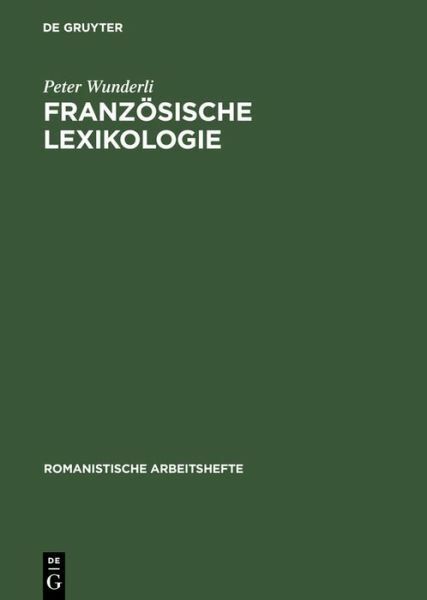 Franz?Sische Lexikologie: Einf?Hrung In Die Theorie Und Geschichte Des Fran…