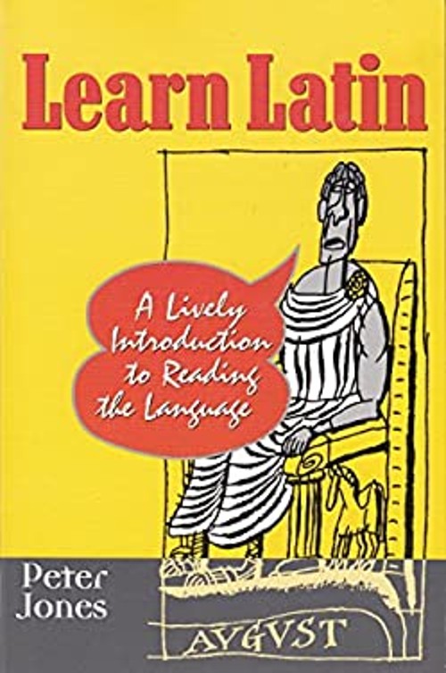Learn Latin : A Lively Introduction to Reading the Language P. V.