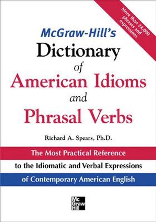 McGraw-Hill’s Dictionary of American Idoms and Phrasal Verbs Rich
