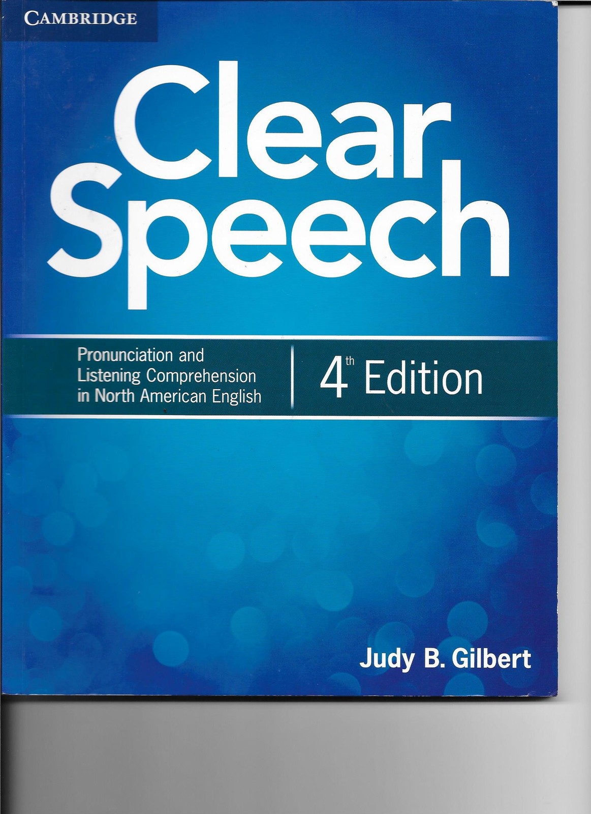 Clear Speech: Pronunciation and Listening Comprehension in North American En…