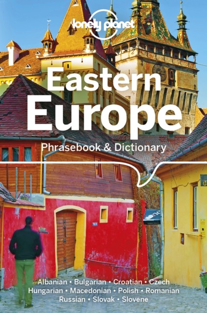 Lonely Planet Eastern Europe Phrasebook & Dictionary by Anamaria Beligan