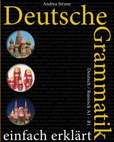 Deutsche Grammatik einfach erklart: Deutsch / Russisch A1 – B1 by Strunz New-,