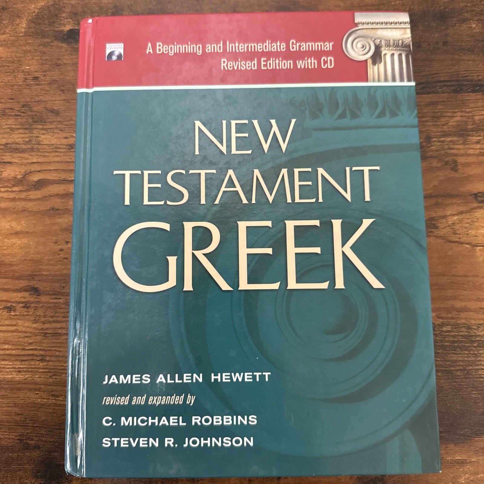 NEW TESTAMENT GREEK: A BEGINNING AND INTERMEDIATE GRAMMAR By James Allen Hewett
