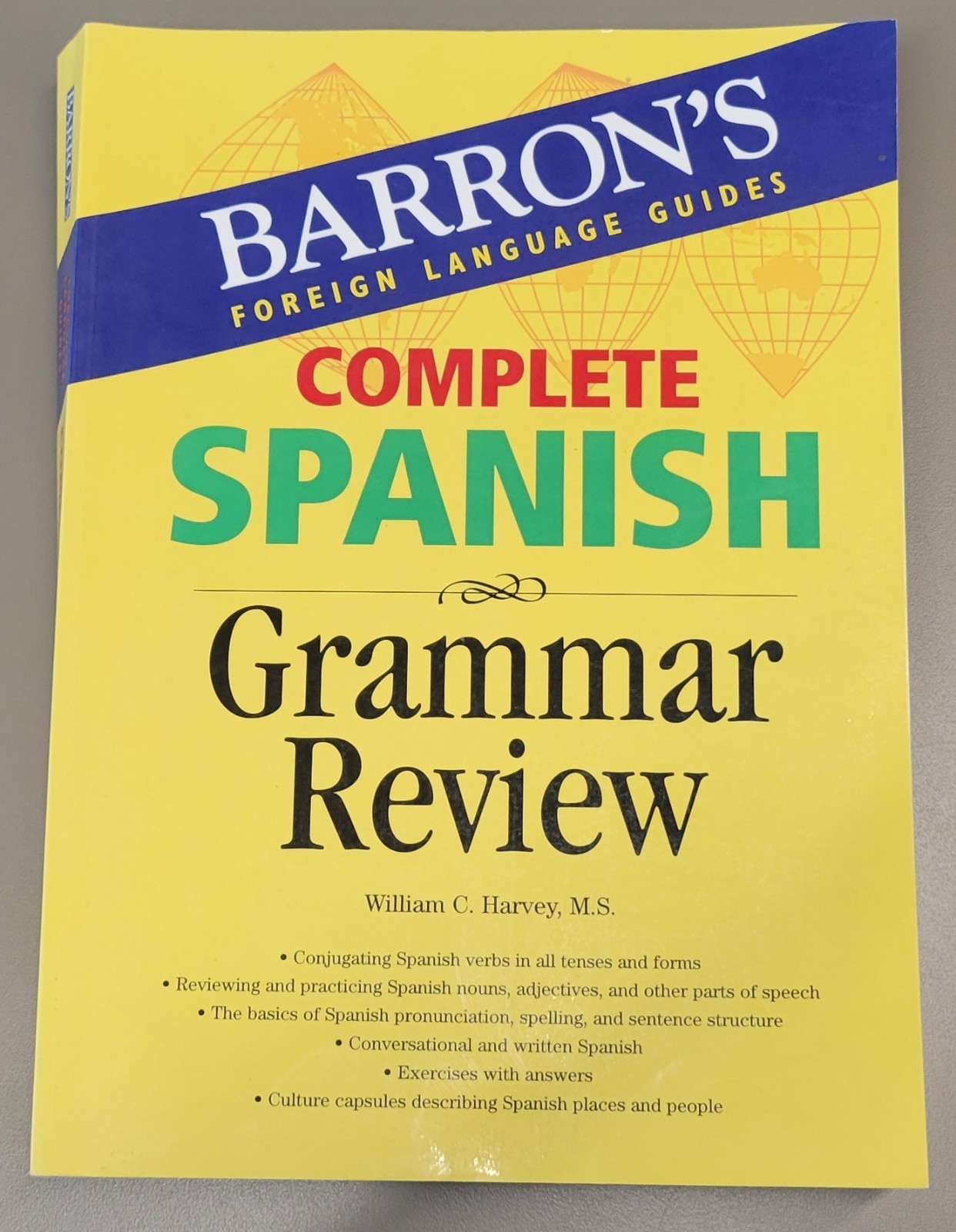 Barron’s Grammar Ser.: Complete Spanish Grammar Review by William C. Harvey