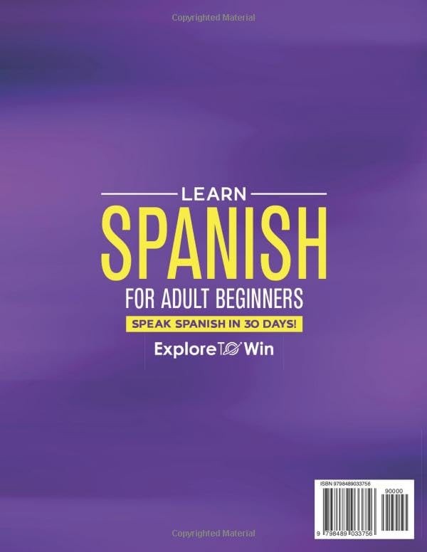 Learn Spanish For Adult Beginners: 3 Books in 1: Speak Spanish In 30 Days!