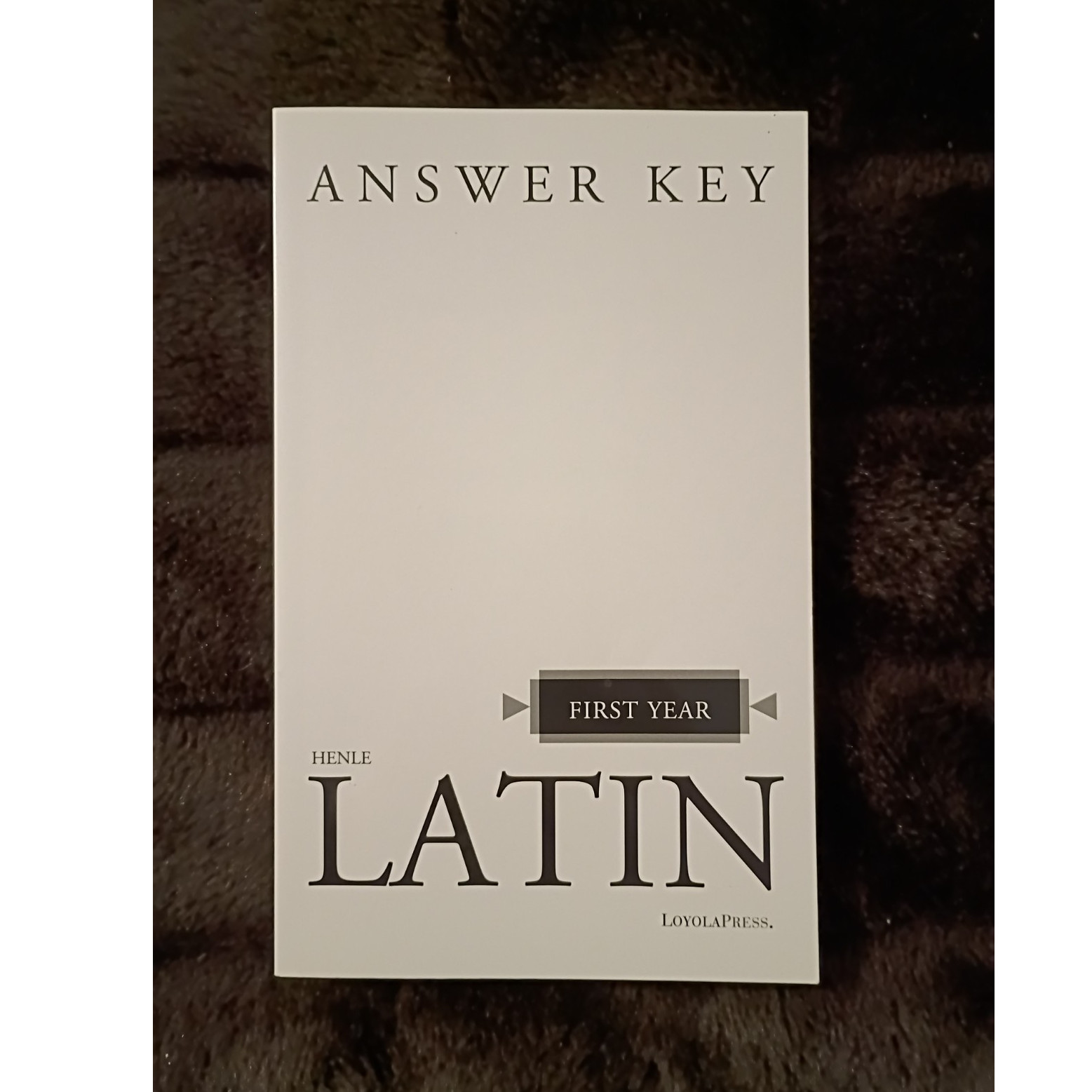 Loyola Press Henle Latin First Year Answer Key Answer Book by Robert J. Henle
