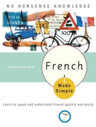 French Made Simple: Learn to speak and understand French quickly and – GOOD