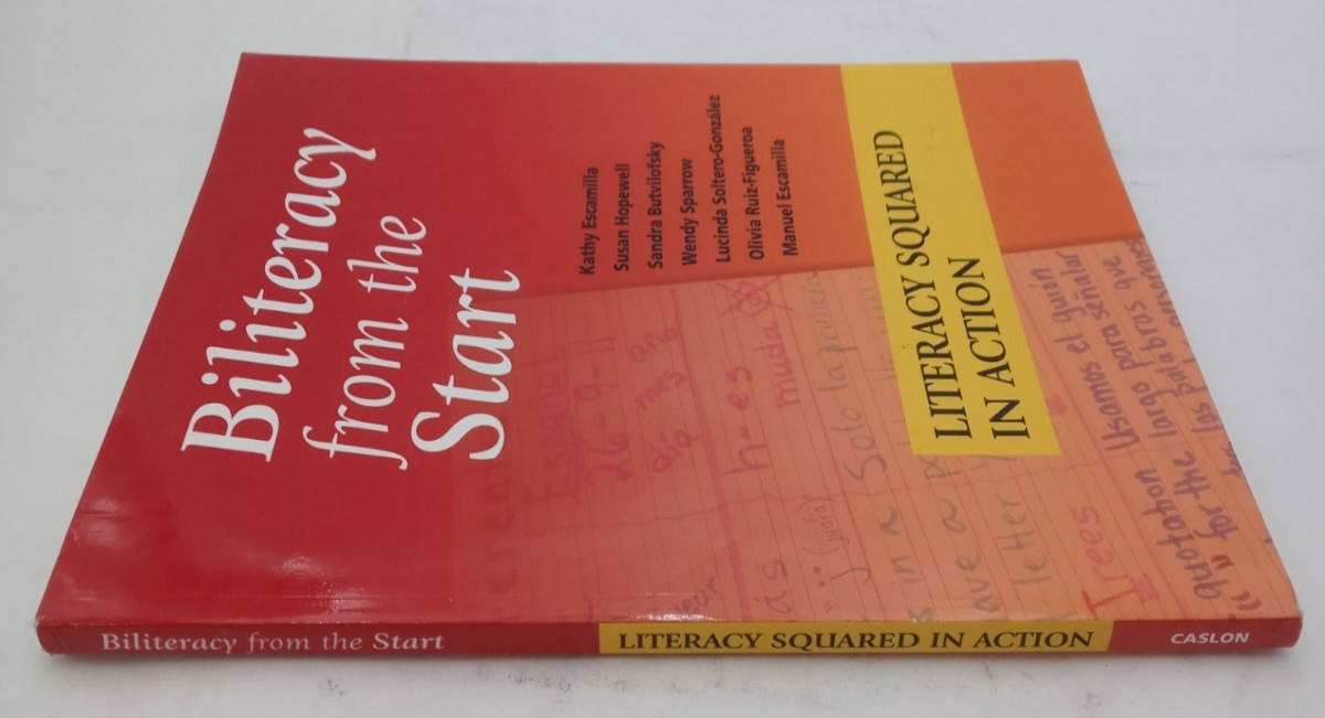 Biliteracy from the Start Literacy Squared in Action 9781934000137