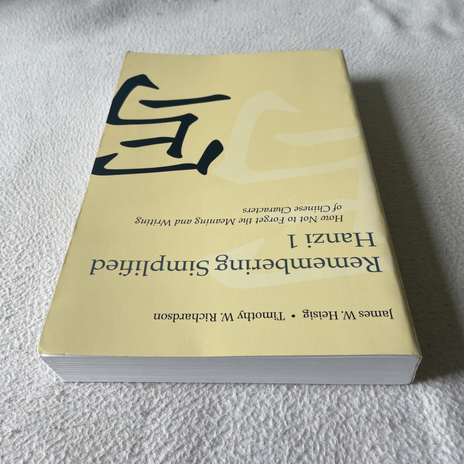 Remembering Simplified Hanzi 1 by Heisig & Richardson 2009 Paperback