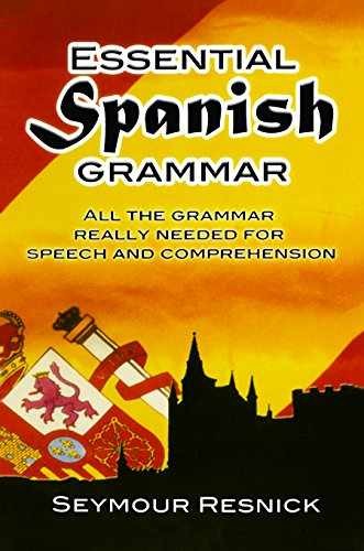 Essential Spanish Grammar: All The – Paperback, by Resnick Seymour – Very Good