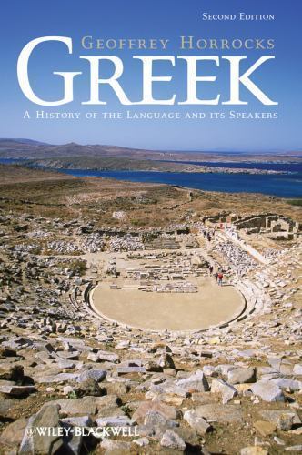 Greek: A History of the Language and its Speakers, Horrocks, Geoffrey, New Book
