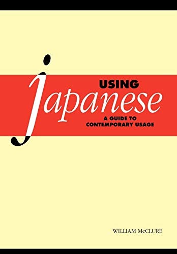 Using Japanese: A Guide to Contempo…, McClure, Willia