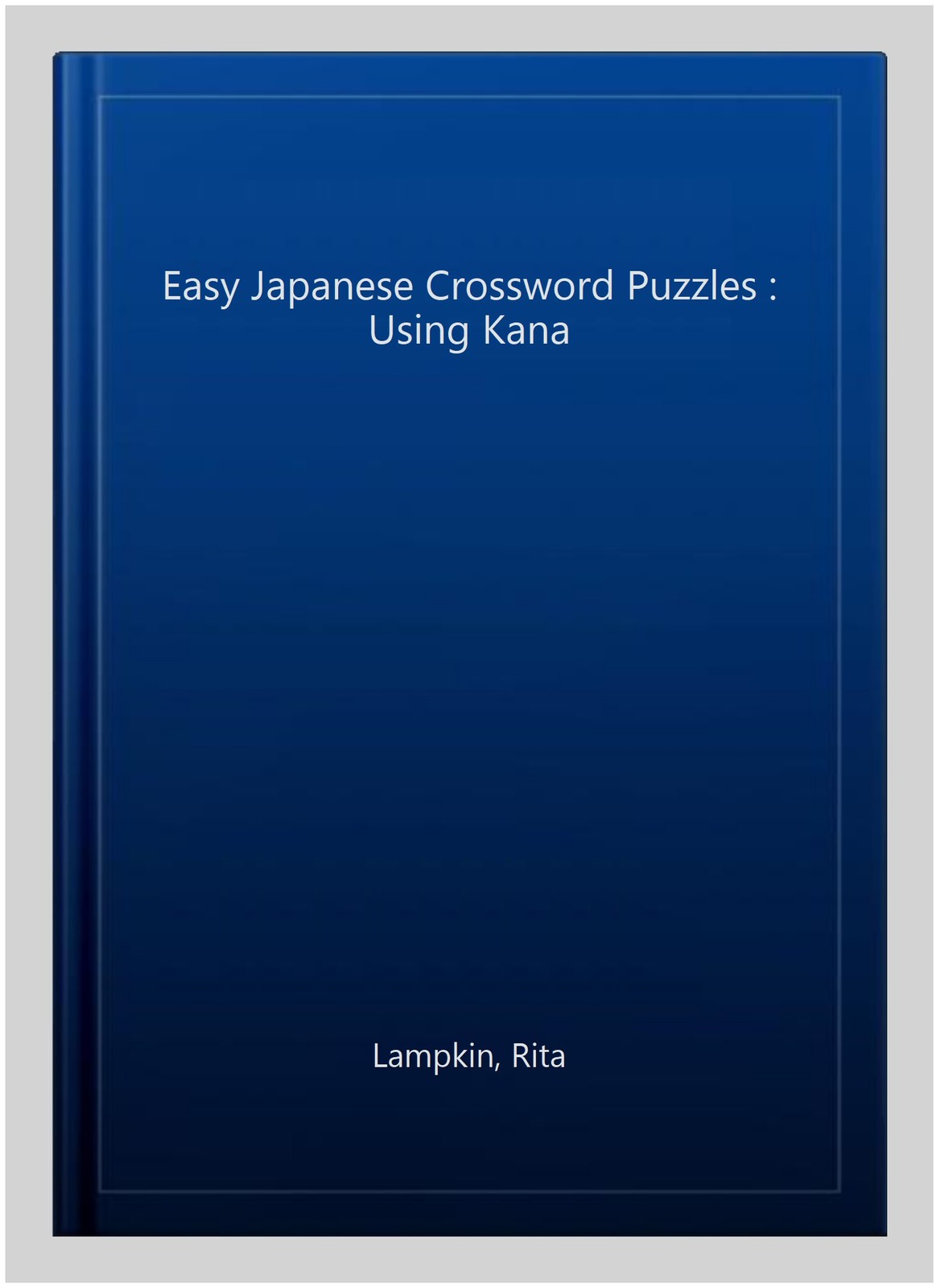 Easy Japanese Crossword Puzzles : Using Kana, Paperback by Lampkin, Rita, Bra…
