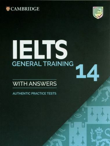 IELTS 14 General Training Student’s Book with Answers without Audio: Authentic P