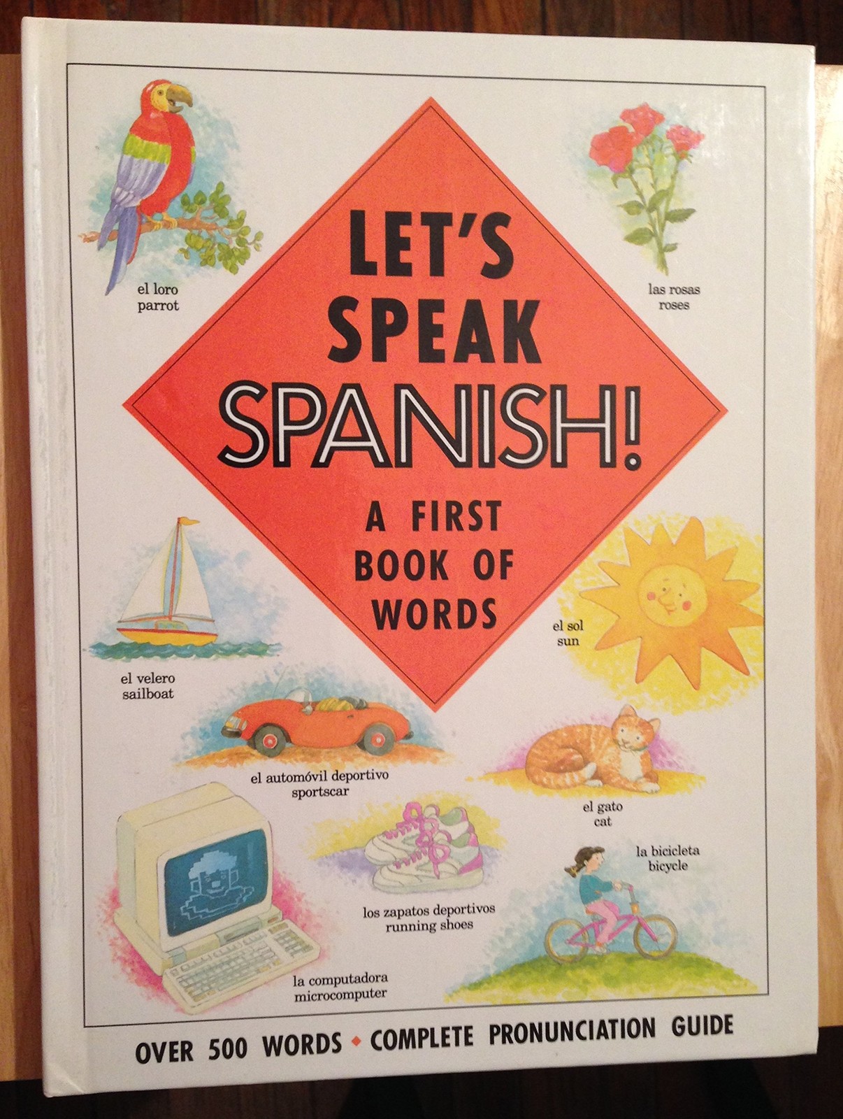 Let’s Speak Spanish!: A First Book of Words (English and Spanish Edition)