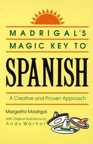Madrigal’s Magic Key to Spanish: A Creative and Proven Approach by Madrigal