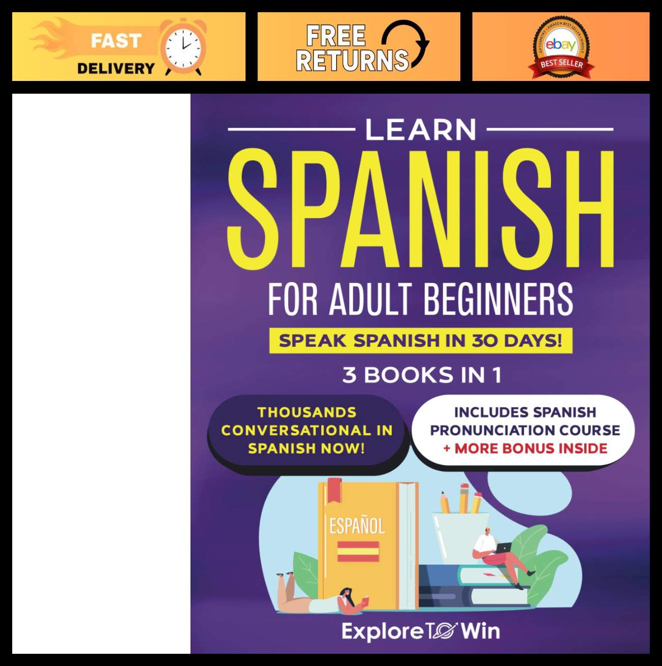 Spanish for Adults: 3-in-1 Beginner Guide to Speak Spanish in 30 Days!