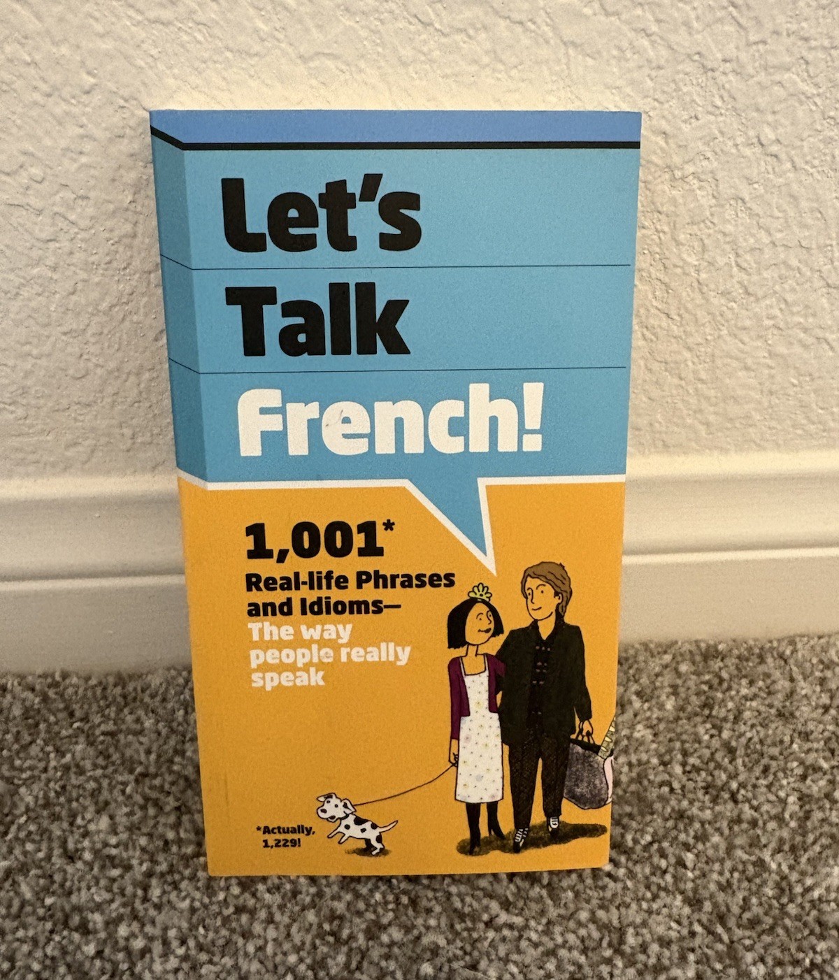 French Learner Book Let’s Talk French! Beginner 1001 Phrases&Idioms N. Johnston
