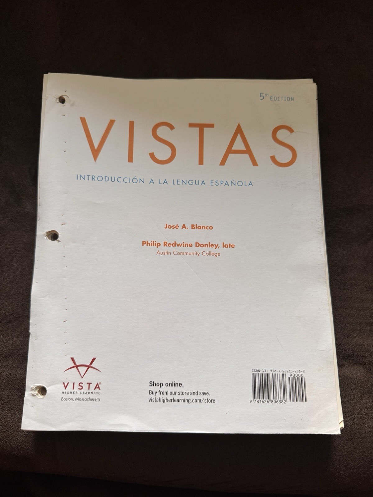 Vistas: Introducción a la lengua española 5th Ed Loose-Leaf Blanco, Donley