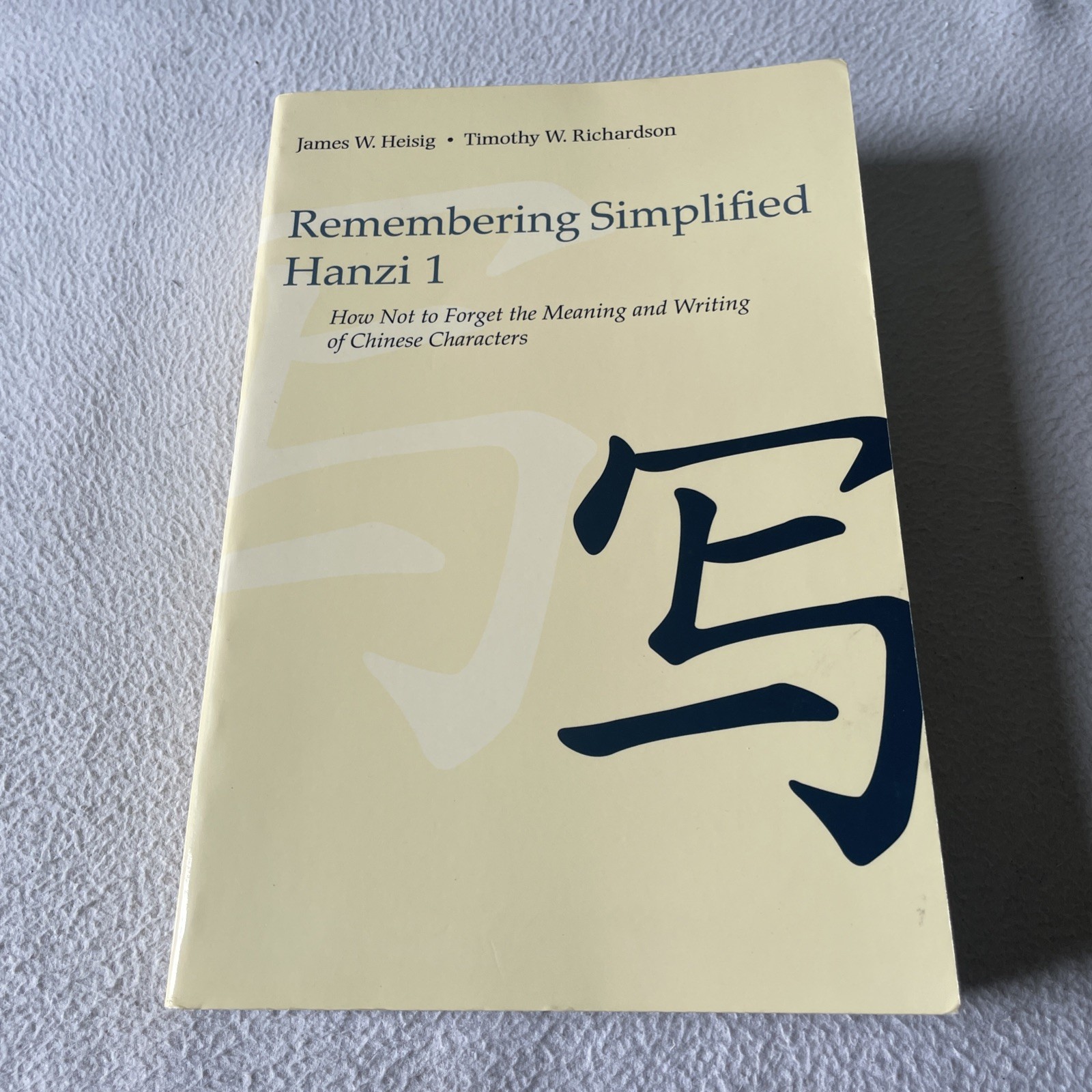 Remembering Simplified Hanzi 1 by Heisig & Richardson 2009 Paperback