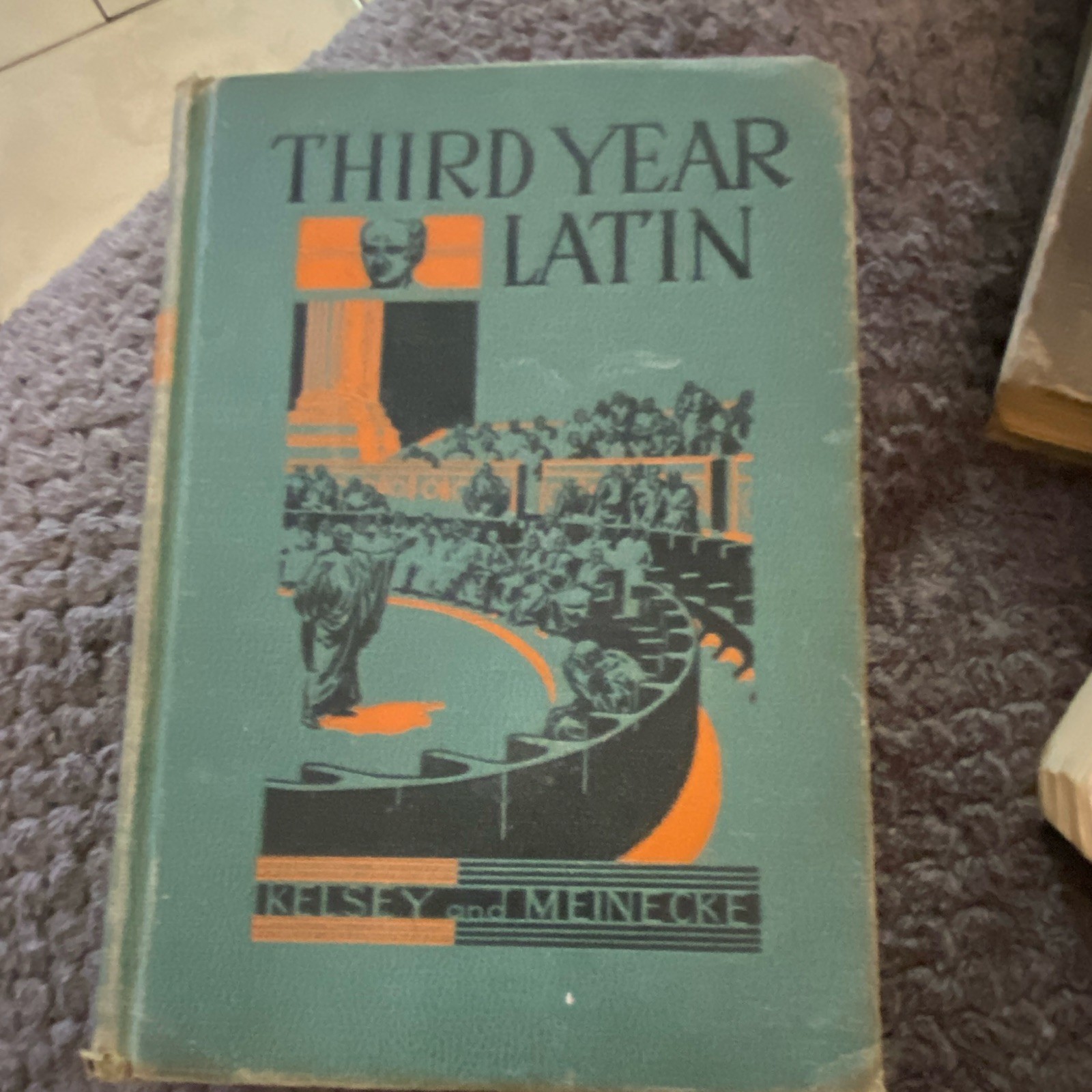 Third Year Latin Kelsey & Meinecke New Revision of Kelsey’s Cicero Hardcover