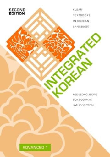 Integrated Korean: Advanced 1, Second Edition (KLEAR Textbooks in Korean – GOOD