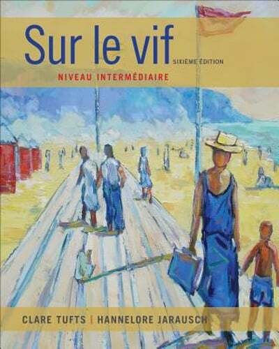Sur le Vif: Niveau Intermediaire by Clare Tufts: Used
