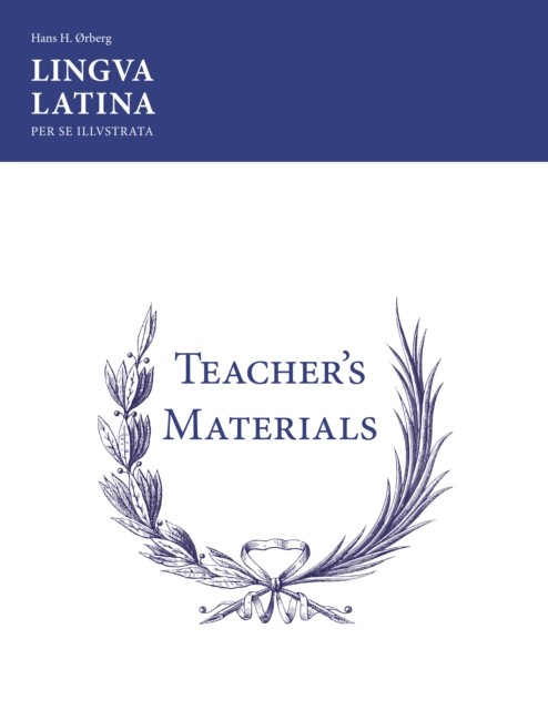 Lingua Latina: Teacher’s Materials/Key by Hans H. rberg (Paperback Book)