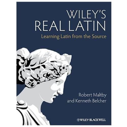 Wiley’s Real Latin: Learning Latin from the Source