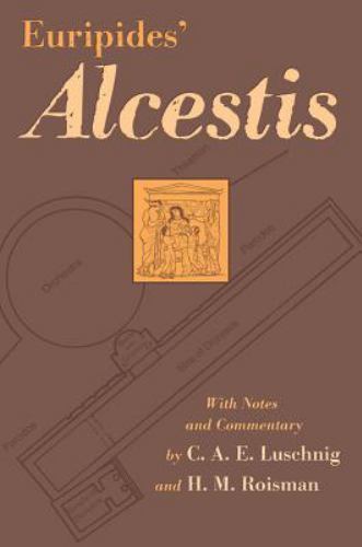 Euripides’ Alcestis (Volume 29) (Oklahoma Series in Classical Culture), Euripide