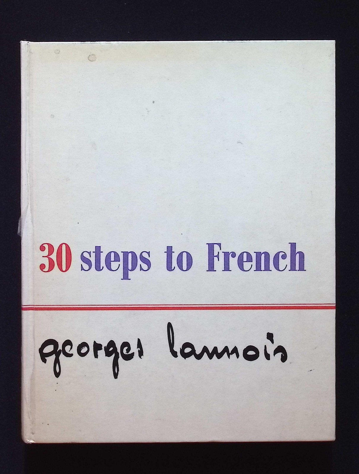 Thirty Steps to French by Georges Lannois, 1964 1st Edition, Max Parrish HB