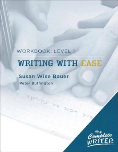 The Complete Writer: Level 1 Workbook for Writing with Ease (The Complete – GOOD