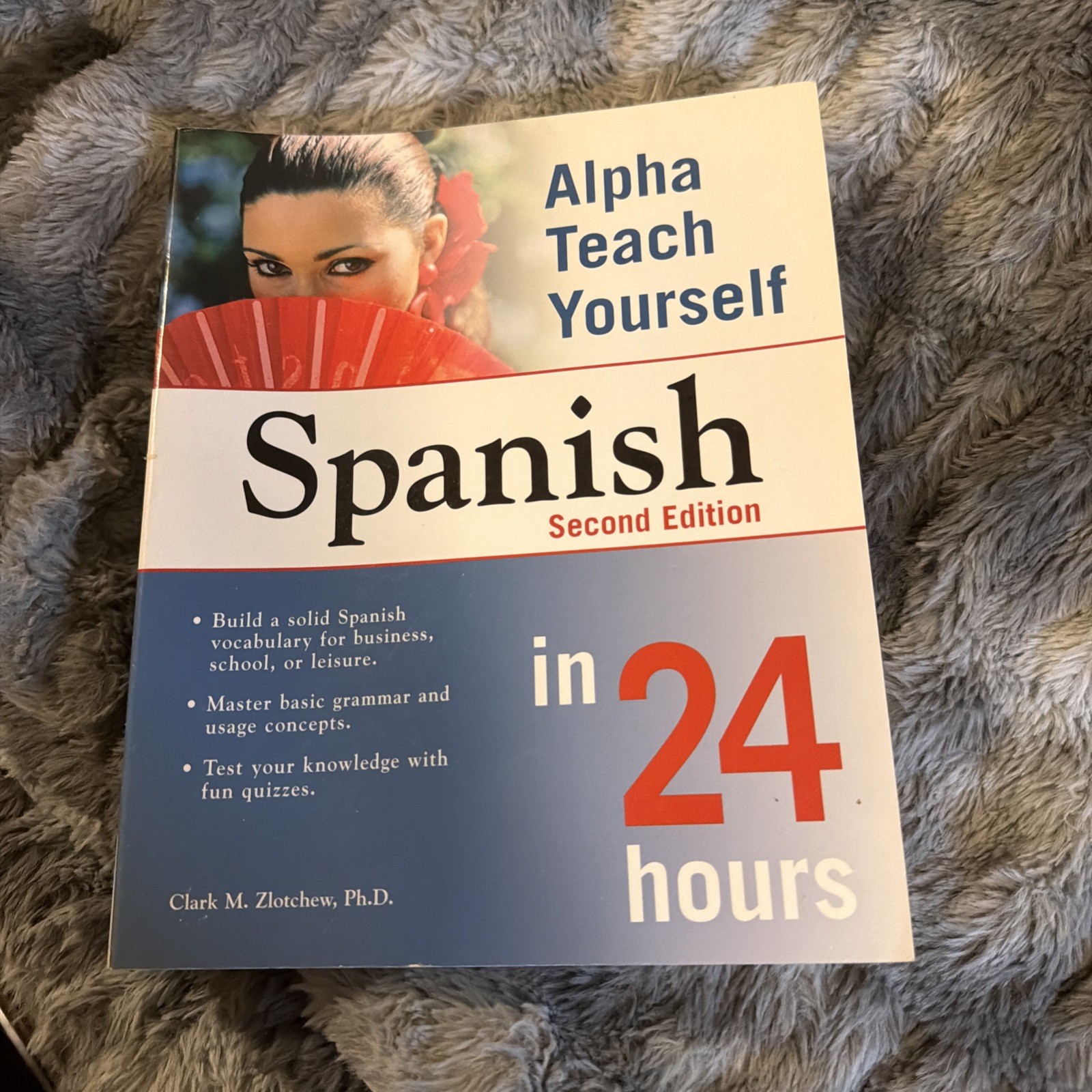 Alpha Teach Yourself Spanish in 24 Hours by Clark M. Zlotchew (2004, UK-B Format