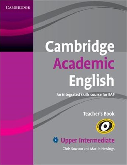 Cambridge Academic English B2 Upper Intermediate Teacher’s Book: An Integrated S