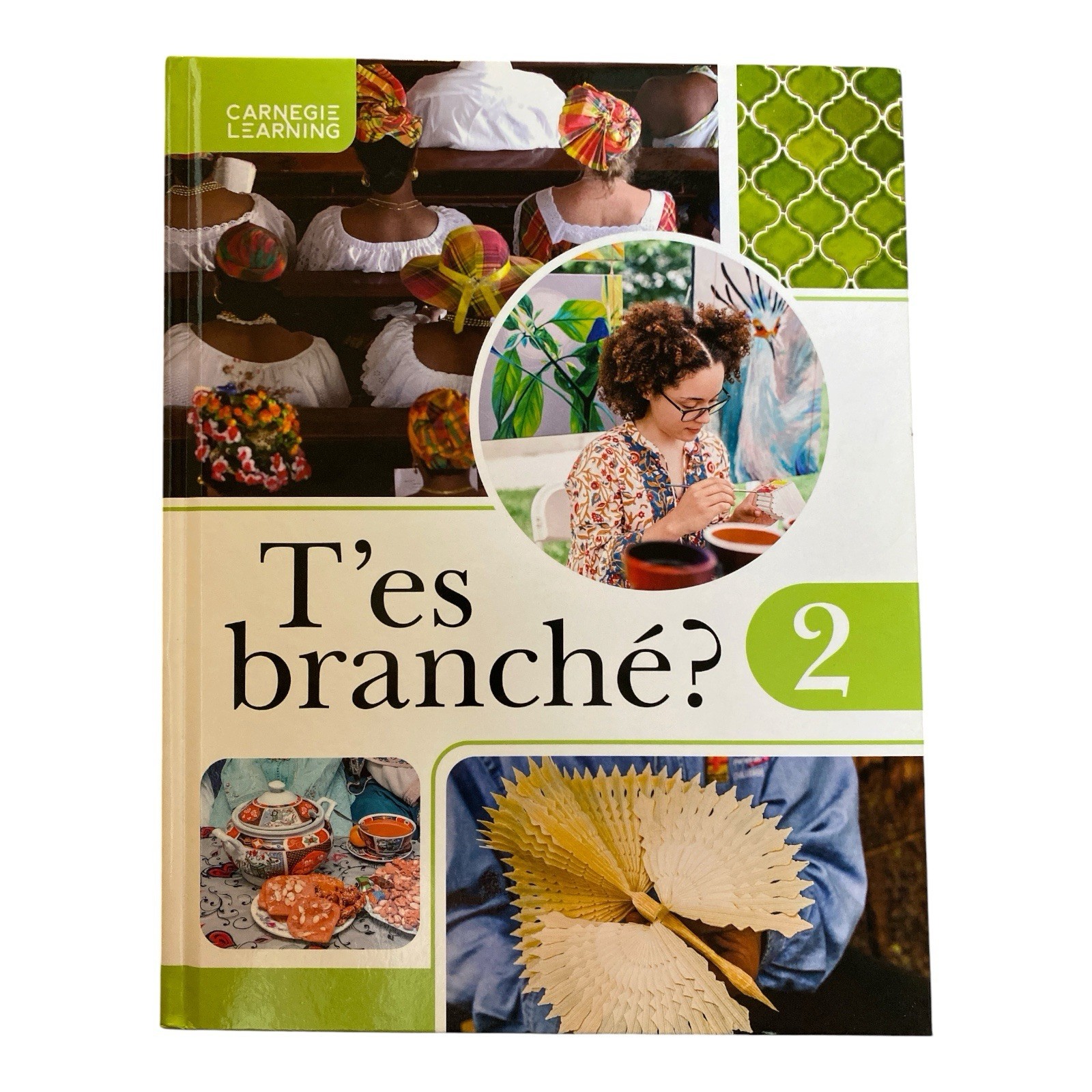 T’es branché? 2 French 3rd Ed Student Workbook Carnegie Learning